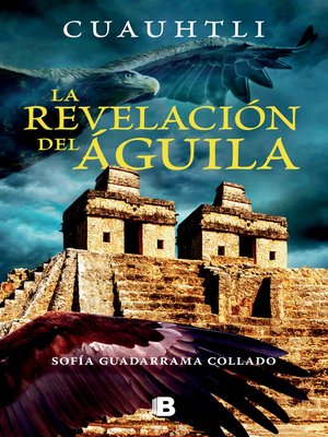cover image of Cuauhtli, La revelación del aguila